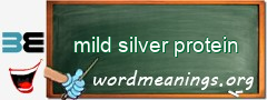 WordMeaning blackboard for mild silver protein